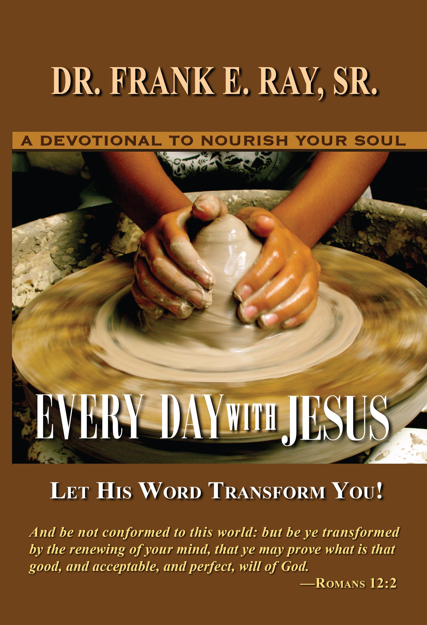 Dr. Ray's: Every Day With Jesus